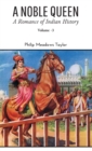 A NOBLE QUEEN A Romance of Indian History VOLUME - III - Book