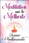 Meditation and Its Methods : Swami Vivekananda's Most Popular book on Meditation - eBook