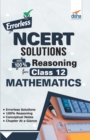 Errorless NCERT Solutions with 100% Reasoning for Class 12 Mathematics - Book