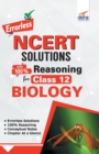 Errorless Ncert Solutions with with 100% Reasoning for Class 12 Biology - Book