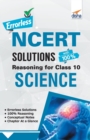 Errorless NCERT Solutions with with 100% Reasoning for Class 10 Science - Book