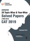 Cat 2019 : 29 Topic-Wise & Year-Wise Solved Papers 1990-2018 - Book