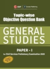 Topic Wise Objective Question Bank General Studies Paper I for Civil Services Preliminary Examination 2020 - Book