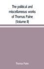The political and miscellaneous works of Thomas Paine (Volume II) - Book