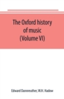The Oxford history of music (Volume VI) The Romantic Period - Book