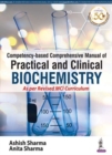 Competency-based Comprehensive Manual of Practical and Clinical Biochemistry - Book