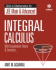 Skills in Mathematics - Integral Calculus for Jee Main and Advanced - Book