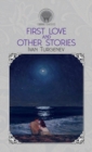 First Love And Other Stories - Book