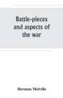 Battle-pieces and aspects of the war - Book