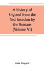 A history of England from the first invasion by the Romans (Volume VI) - Book