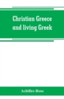 Christian Greece and living Greek - Book