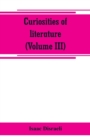 Curiosities of literature (Volume III) - Book