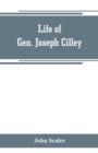 Life of Gen. Joseph Cilley - Book