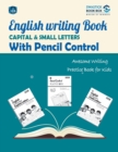 SBB English Writing Book Capital and Small Letters with Pencil control - Book