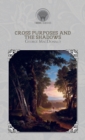 Cross Purposes And The Shadows - Book