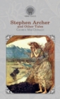 Stephen Archer, and Other Tales - Book