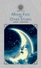 Moon-Face and Other Stories - Book