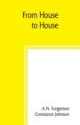 From house to house; a book of odd recipes from many homes - Book
