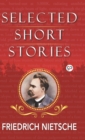 Selected Short Stories of Nietzsche - Book