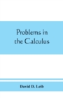 Problems in the calculus, with formulas and suggestions - Book