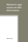 Methods for sugar analysis and allied determinations - Book