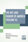 The Wit And Humor Of America (Volume II) : Edited By Marshall P. Wilder (Library Edition) - Book