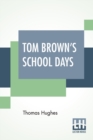 Tom Brown's School Days : With Illustrations By Arthur Hughes And Sydney Prior Hall - Book