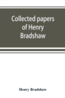 Collected papers of Henry Bradshaw - Book