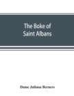 The boke of Saint Albans - Book