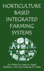 Horticulture Based Integrated Farming Systems (Co Published With CRC Press-UK) - Book