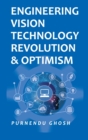 Engineering Vision Technology: Revolution and Optimism (Co-Published With CRC Press,UK) - Book