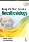 Long and Short Cases in Anesthesiology - Book