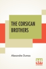 The Corsican Brothers : A Novel Translated By Henry Frith - Book