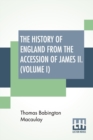 The History Of England From The Accession Of James II. (Volume I) : With A Memoir By Rev. H. H. Milman In Volume I (In Five Volumes, Vol. I.) - Book
