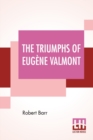 The Triumphs Of Eug?ne Valmont - Book