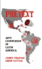 Pretext : Anti-Communism in Latin America - eBook