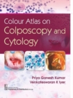 Colour Atlas on Colposcopy and Cytology - Book
