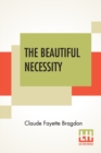 The Beautiful Necessity : Seven Essays On Theosophy And Architecture - Book