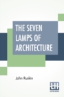 The Seven Lamps Of Architecture - Book