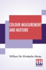 Colour Measurement And Mixture - Book