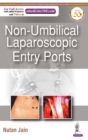 Non-Umbilical Laparoscopic Entry Ports - Book
