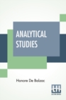 Analytical Studies : The Physiology Of Marriage And Petty Troubles Of Married Life With Introductions By J. Walker Mcspadden And Paul Bourget - Book