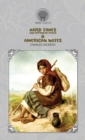 Hard Times And Reprinted Pieces & American Notes - Book
