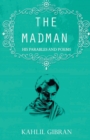 The madman : His Parables and Poems - Book