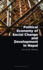 Political Economy of Social Change and Development in Nepal - eBook