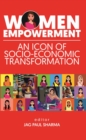 Women Empowerment: An Icon of Socio Economic Transformation - Book