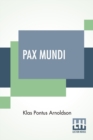 Pax Mundi : A Concise Account Of The Progress Of The Movement For Peace; Authorized English Edition With An Introduction By The Bishop Of Durham - Book