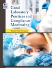 Good Laboratory Practices and Compliance Monitoring - Book