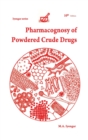 Pharmacognosy of Powdered Crude Drugs - Book