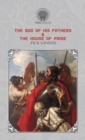 The God of His Fathers & The House of Pride - Book